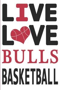 Live Love Bulls Basketball