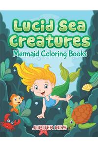 Lucid Sea Creatures