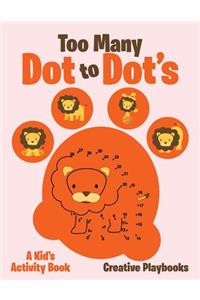 Too Many Dot to Dot's