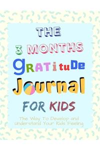 The 3 Months Gratitude Journal for Kids