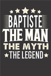 Baptiste The Man The Myth The Legend