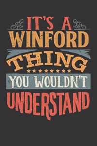 Its A Winford Thing You Wouldnt Understand