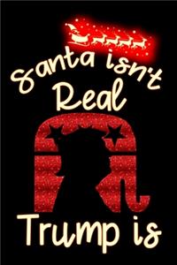 santa isn't real Trump is