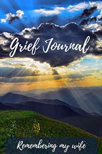 Grief Journal Remembering my Wife
