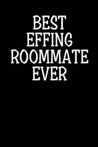 Best Effing Roommate Ever