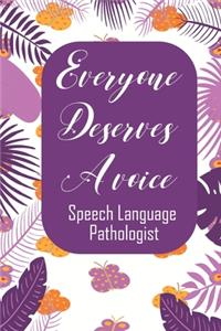 Everyone Deserves A Voice Speech Language Pathologist