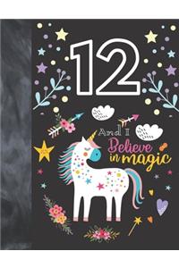 12 And I Believe In Magic