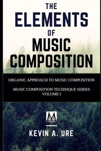 The Elements of Music Composition