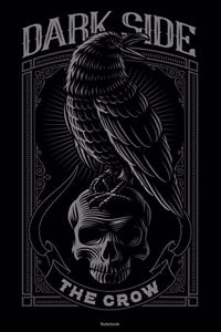Dark Side The Crow Notebook