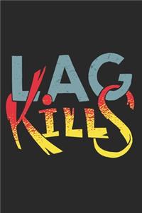 Lag Kills