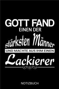 Gott fand einen der stärksten Männer und machte aus ihm einen Lackierer
