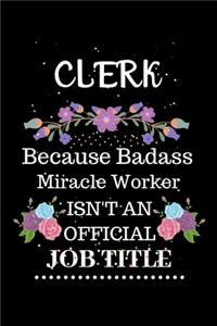 Clerk Because Badass Miracle Worker Isn't an Official Job Title
