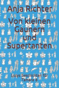 Von kleinen Gaunern und Supertanten