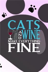 Cats And Wine Make Everything Fine
