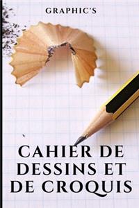Cahier de Dessins Et de Croquis