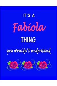 It's A Fabiola Thing You Wouldn't Understand