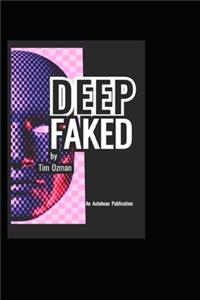 Deep Faked