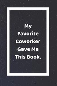 My Favorite Coworker Gave Me This Book