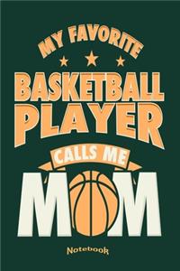 My Favorite Basketball Player Calls Me Mom