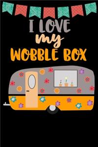 I Love My Wobble Box