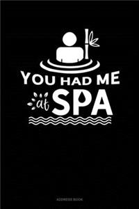 You Had Me At Spa