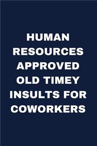 Human Resources Approved Old Timey Insults For Coworkers