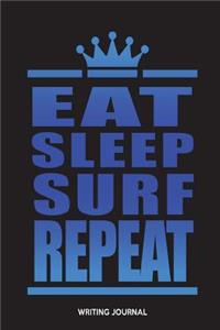 Eat Sleep Surf Repeat