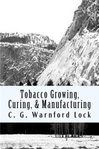Tobacco Growing, Curing, & Manufacturing