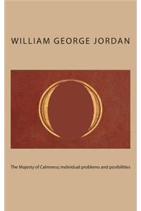 The Majesty of Calmness; individual problems and posibilities