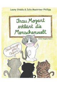 Frau Mozart erklärt die Menschenwelt Junior-Ausgabe Band 1