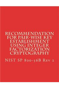 Recommendation for Pair-Wise Key Establishment Using Integer Factorization Cryptography