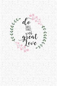 Do Small Things with Great Love