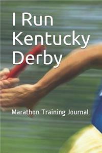 I Run Kentucky Derby