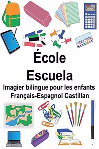 Français-Espagnol Castillan École/Escuela Imagier bilingue pour les enfants