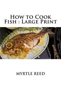 How to Cook Fish