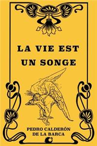 La Vie est un Songe