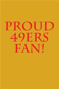 Proud 49ers Fan!