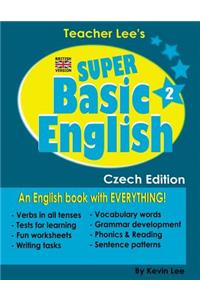 Teacher Lee's Super Basic English 2 - Czech Edition (British Version)