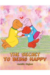 Secret to Being Happy
