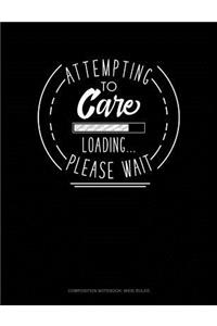 Attempting to Care Loading Please Wait