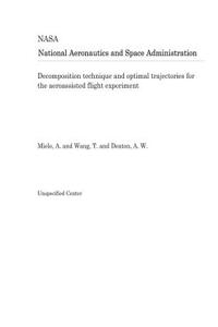 Decomposition Technique and Optimal Trajectories for the Aeroassisted Flight Experiment