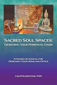 Sacred Soul Spaces: Designing Your Personal Oasis