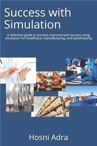 Success with Simulation
