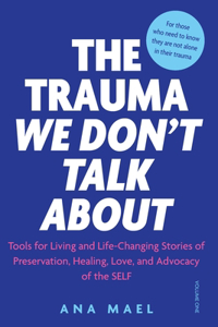 Trauma We Don't Talk about