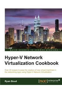 Hyper-V Network Virtualization Cookbook