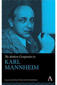 Anthem Companion to Karl Mannheim