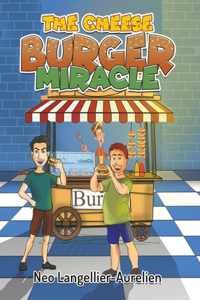 The Cheese Burger Miracle