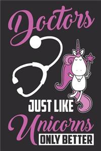 Doctor's Just Like Unicorns Only Better