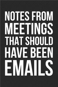 Notes from Meetings That Should Have Been Emails