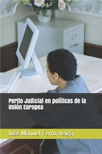 Perito Judicial En Políticas de la Unión Europea